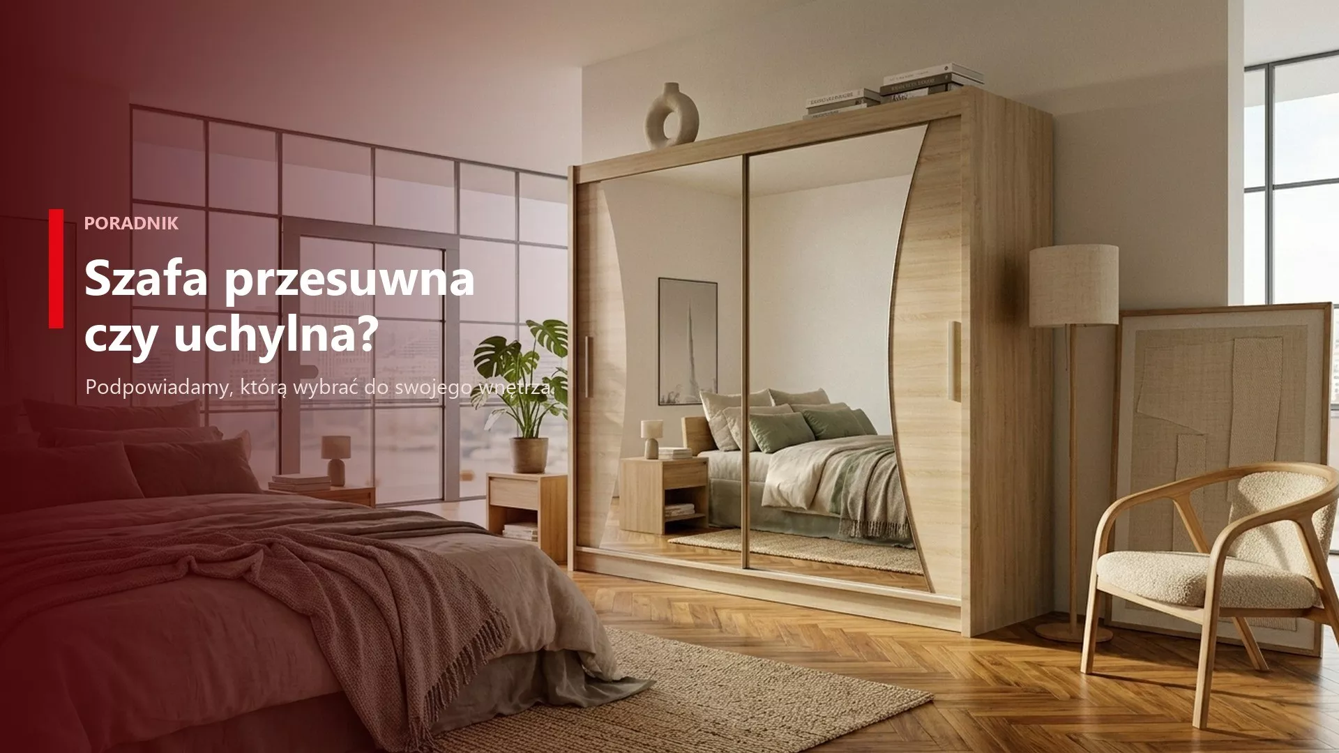 Szafa przesuwna czy uchylna? Podpowiadamy, którą wybrać do swojego wnętrza